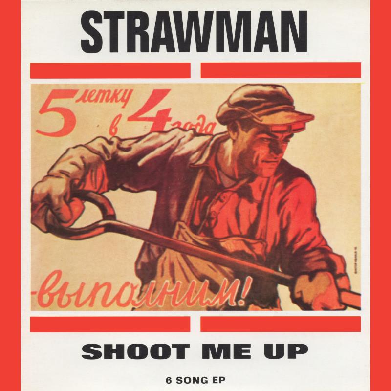 Strawman - Shoot Me Up